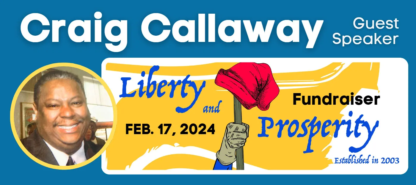 Craig Callaway Liberty and Prosperity